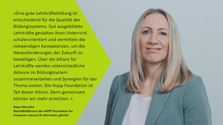 Gepa Häusslein: "Die Hopp Foundation ist Teil dieser Allianz für Lehrkräfte, weil wir zusammen mit anderen Partnern Veränderungen erzielen wollen." (Foto: Hopp Fourndation)