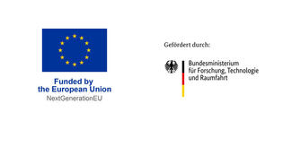Finanziert von der Europäischen Union – NextGenerationEU und gefördert vom Bundesministerium für Forschung, Technologie und Raumfahrt Finanziert von der Europäischen Union – NextGenerationEU und gefördert vom Bundesministerium für Forschung, Technologie und Raumfahrt
