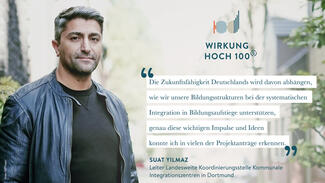 Zitat von Suat Yilmaz, Beiratsmitglied von "Wirkung hoch 100"